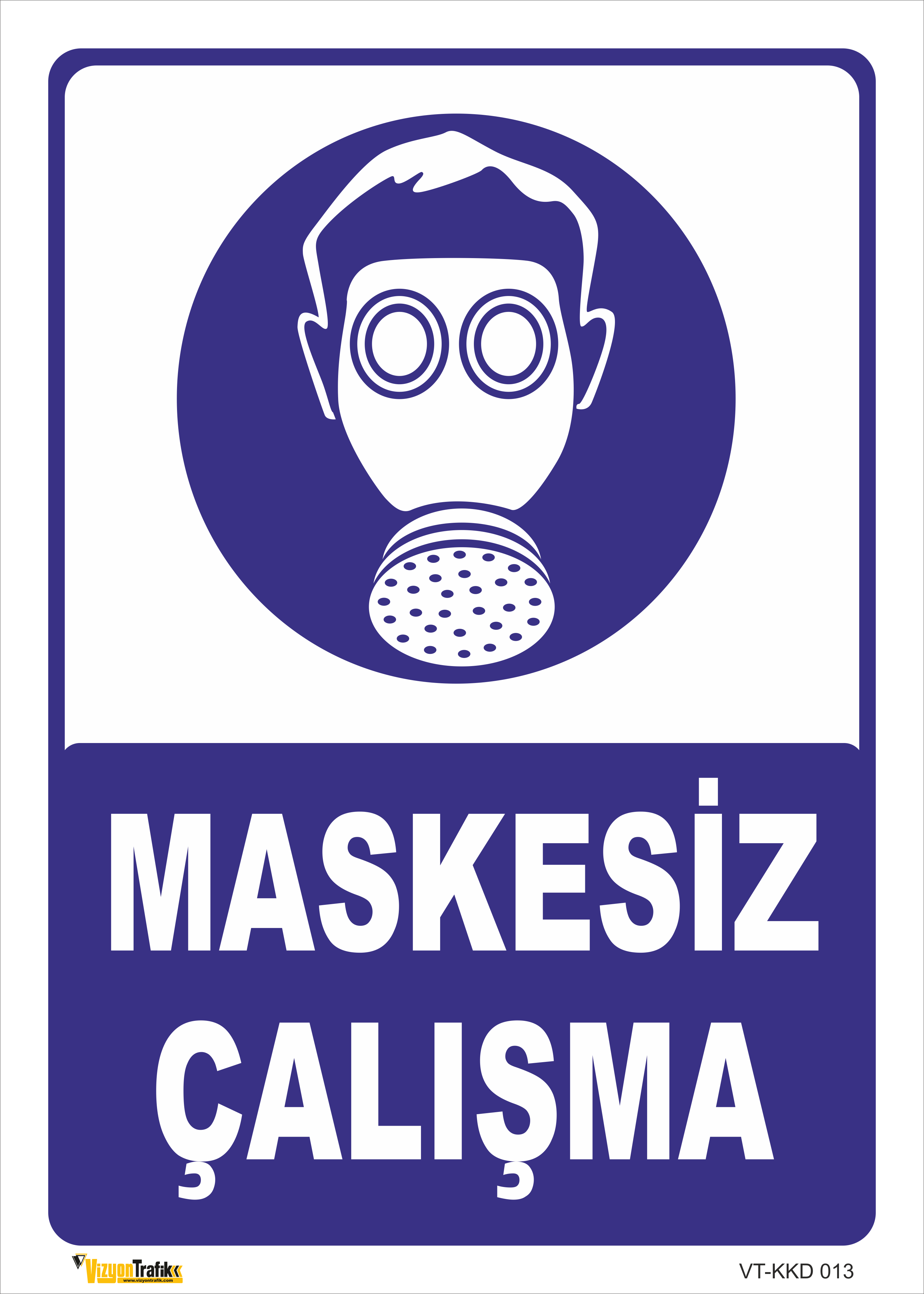 MASKESİZ ÇALIŞMA LEVHASI